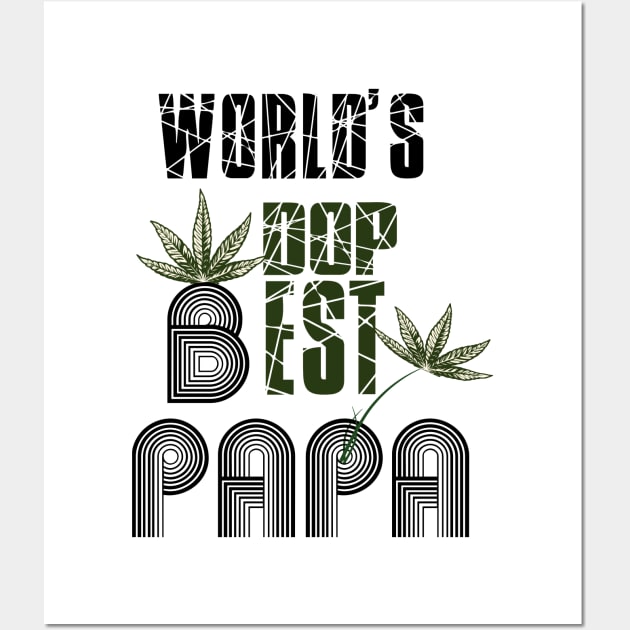 Funny World's dopest Dad - Funny Father's Day cannabis smoker marijuana leaf gift - wake and,stoner 420 gifts Wall Art by Wa-DeSiGn-DZ